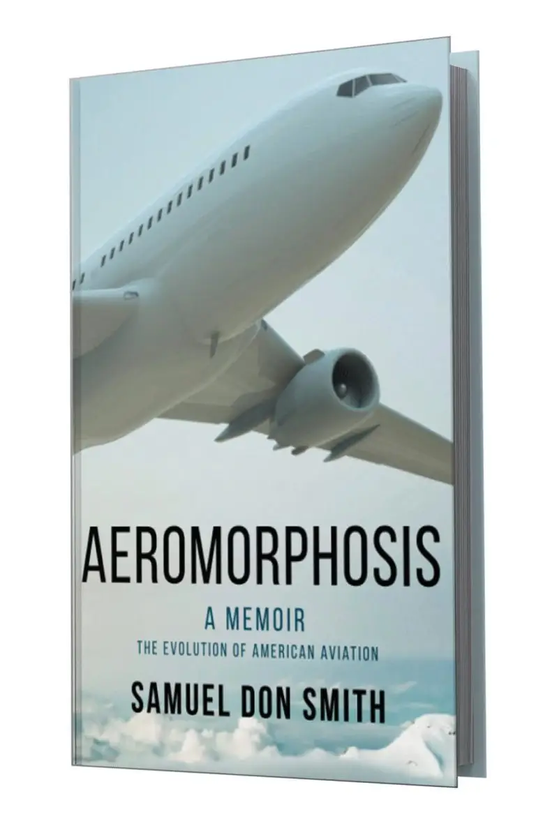 Aeromorphosis memoir cover by Samuel Don Smith spanning seventy years of American military and commercial aviation history